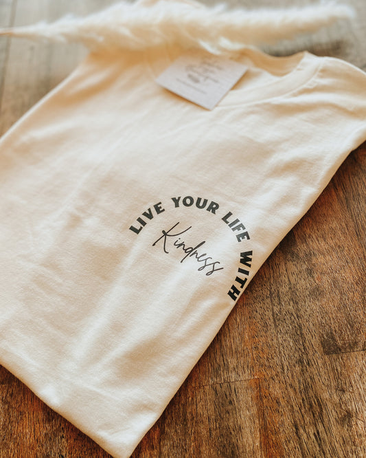 Live Your Life with Kindness Tee